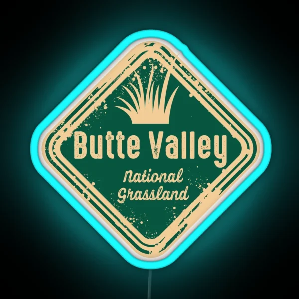 Butte Valley National Grassland Klamath National Forest RGB Neon Sign