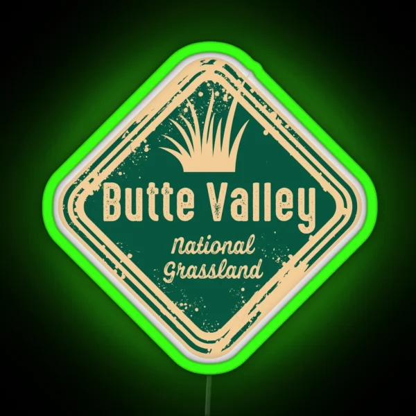 Butte Valley National Grassland Klamath National Forest RGB Neon Sign