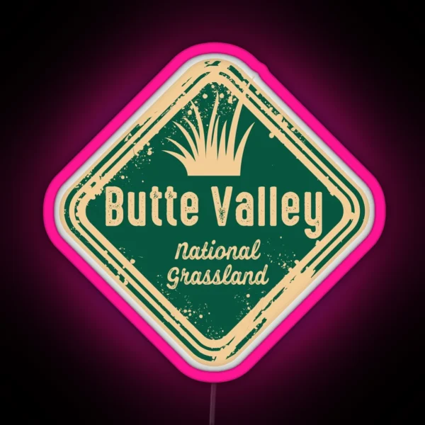 Butte Valley National Grassland Klamath National Forest RGB Neon Sign
