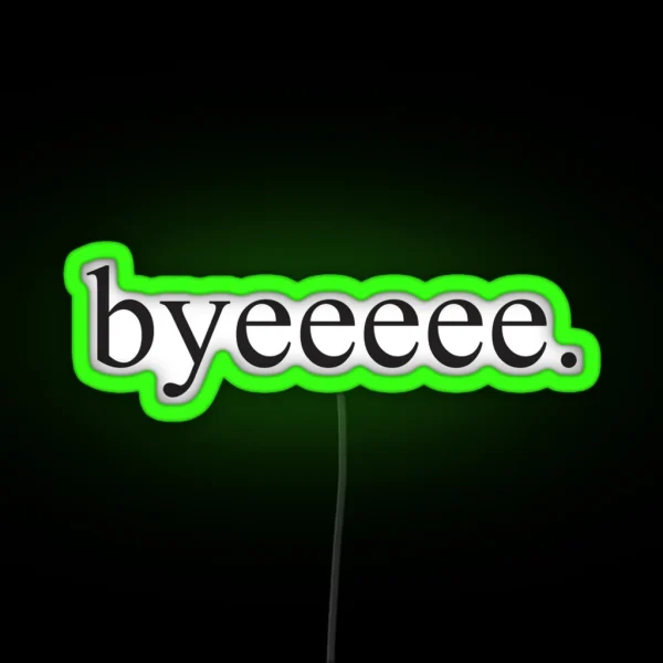 Byeeee RGB Neon Sign