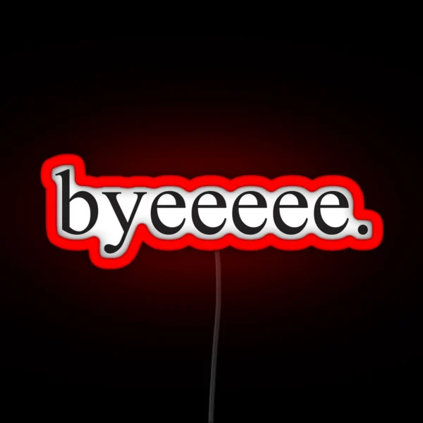 Byeeee RGB Neon Sign