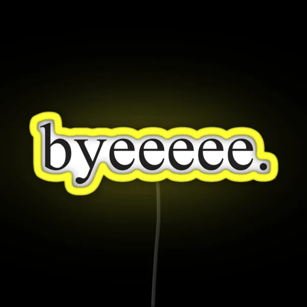 Byeeee RGB Neon Sign