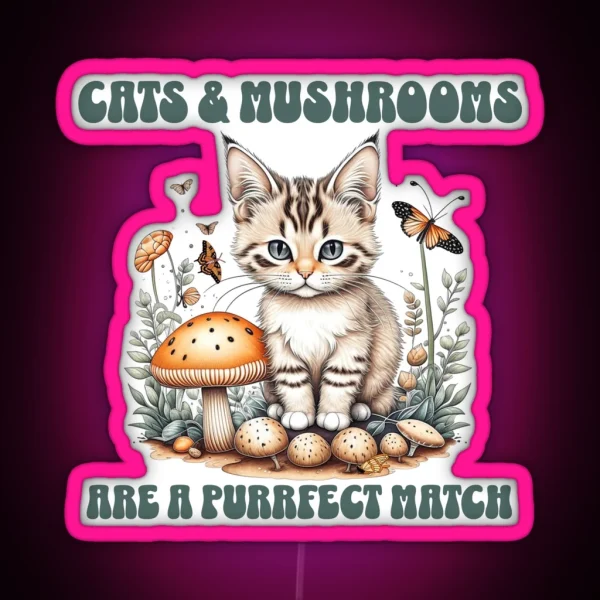 Calico Cats And Mushrooms A Purrfect Match RGB Neon Sign