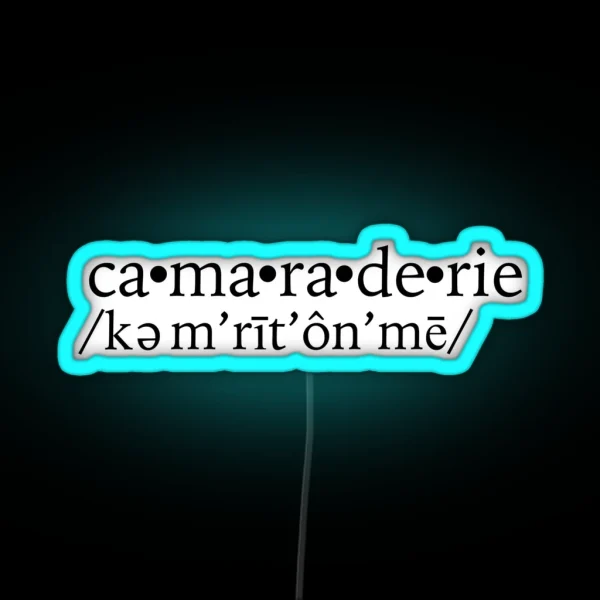 Camaraderie Come Right On Me RGB Neon Sign