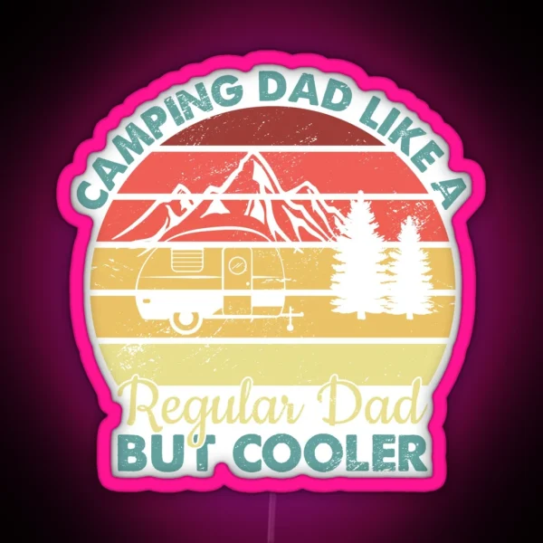 Camping Dad Nature Outdoor Activity Campfire Camper RGB Neon Sign