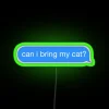 Can I Bring My Cat Text RGB Neon Sign - Image 3