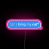 Can I Bring My Cat Text RGB Neon Sign - Image 6