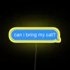 Can I Bring My Cat Text RGB Neon Sign - Image 5