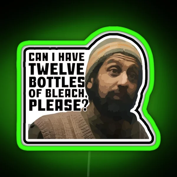 Can I Have Twelve Bottles Of Bleach Please RGB Neon Sign
