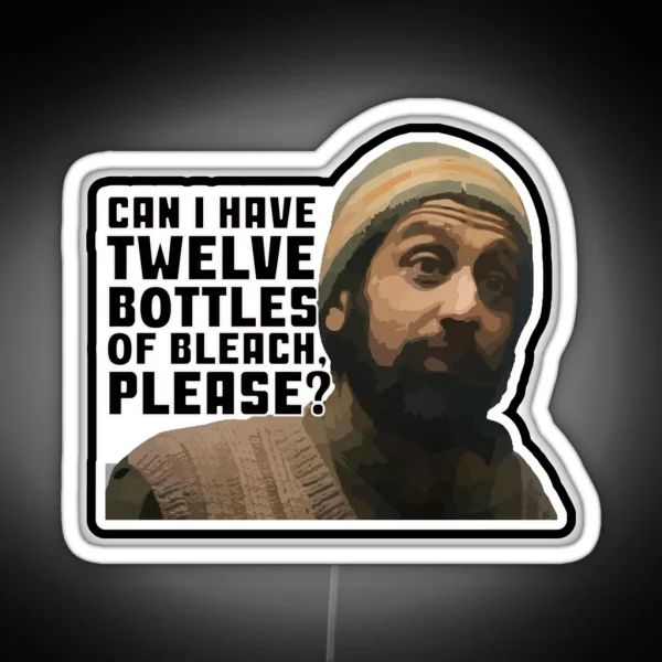 Can I Have Twelve Bottles Of Bleach Please RGB Neon Sign