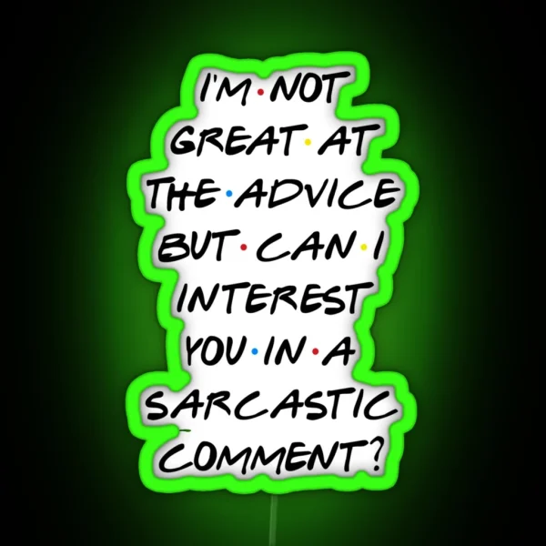 CAN I INTEREST YOU IN A SARCASTIC COMMENT RGB Neon Sign