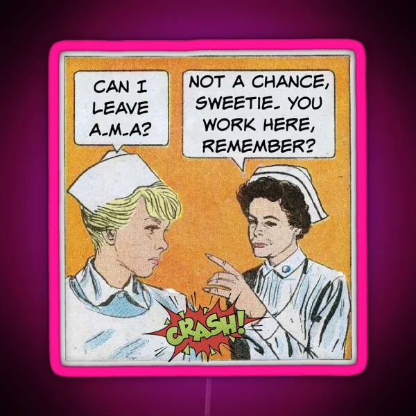 Can I Leave A M A Nurse Humor RGB Neon Sign