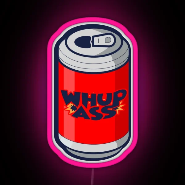 Can Of Whupass RGB Neon Sign
