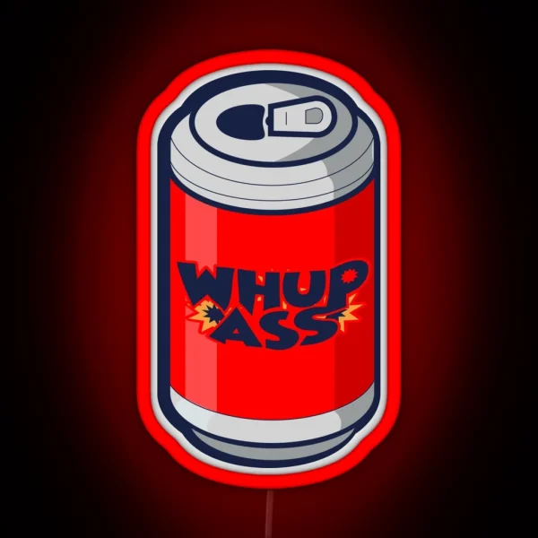 Can Of Whupass RGB Neon Sign