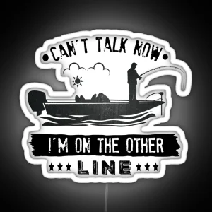 Can T Talk Now I M On The Other Line RGB Neon Sign