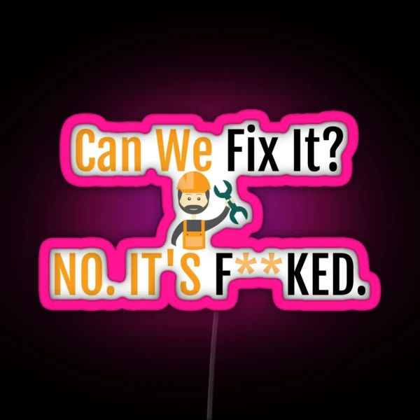 Can We Fix It Funny Repair Man Engineer RGB Neon Sign