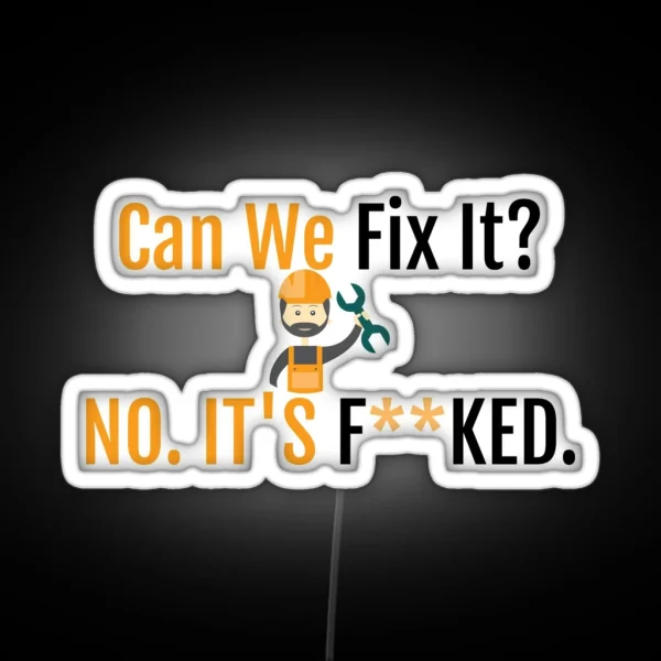 Can We Fix It Funny Repair Man Engineer RGB Neon Sign