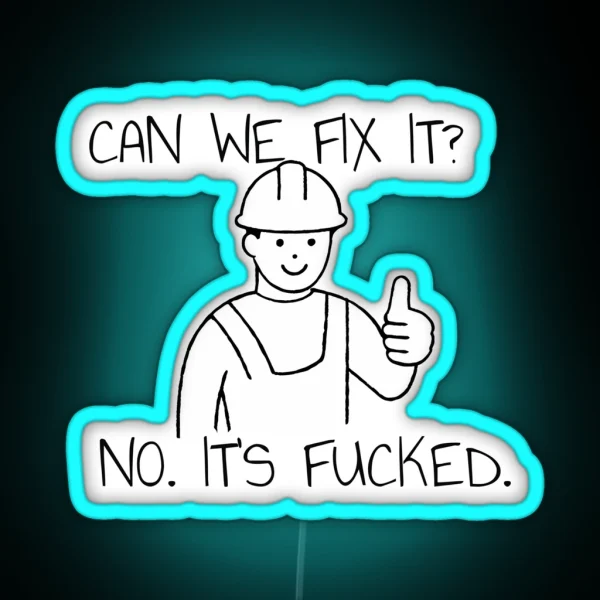 Can We Fix It Funny Repair Man Funny Sarcastic RGB Neon Sign