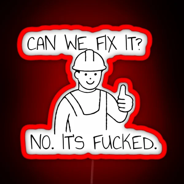 Can We Fix It Funny Repair Man Funny Sarcastic RGB Neon Sign