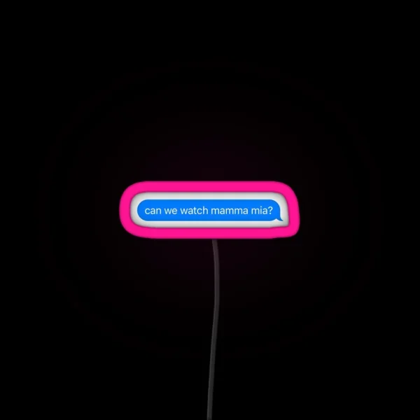 Can We Watch Mamma Mia RGB Neon Sign