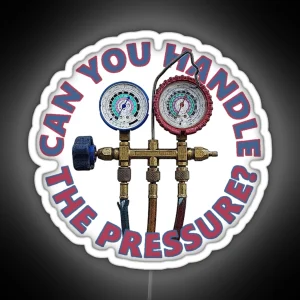 Can You Handle The Pressure Refrigerant Gauges Refrigeration Air Conditioning RGB Neon Sign