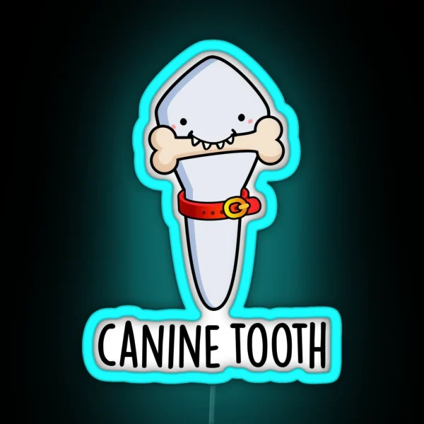 Canine Tooth Funny Dental Puns RGB Neon Sign