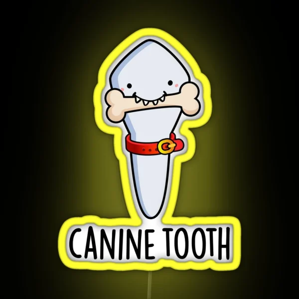 Canine Tooth Funny Dental Puns RGB Neon Sign