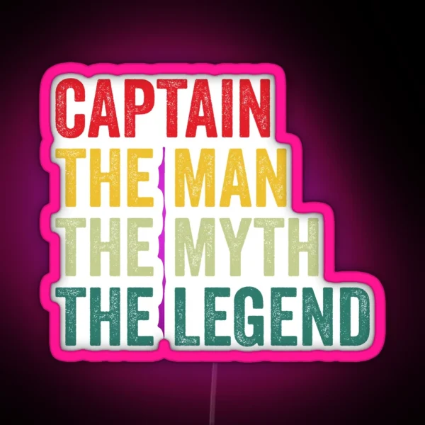 Captain Mens Gift Man Myth Captain Legend Captain Fathers Day RGB Neon Sign