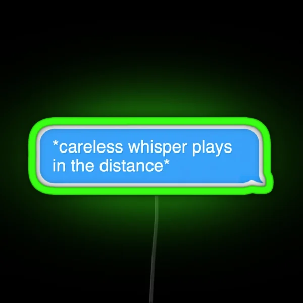 Careless Whisper Text RGB Neon Sign