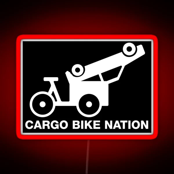 Cargo Bike Nation Bike Carries Car RGB Neon Sign
