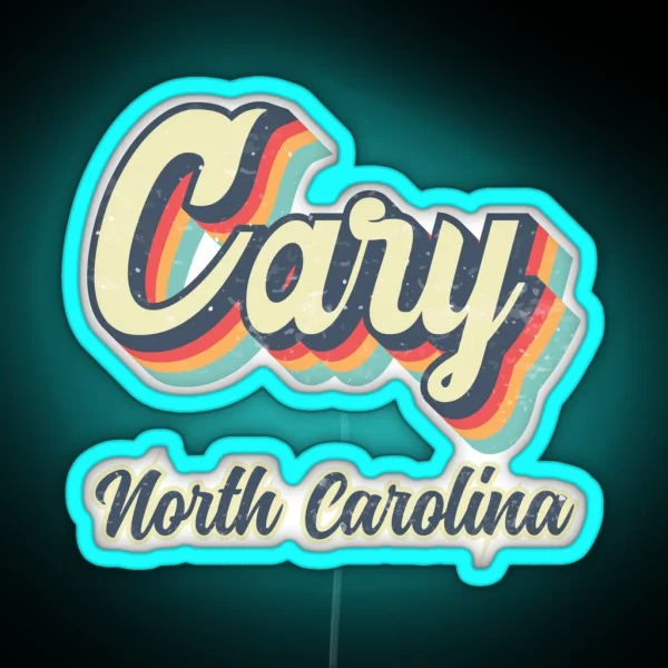 Cary Town North Carolina Retro Vintage 70s Rainbow RGB Neon Sign