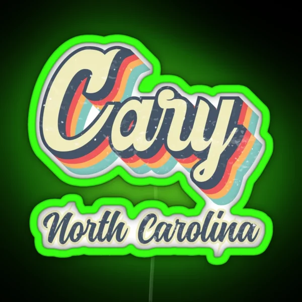 Cary Town North Carolina Retro Vintage 70s Rainbow RGB Neon Sign