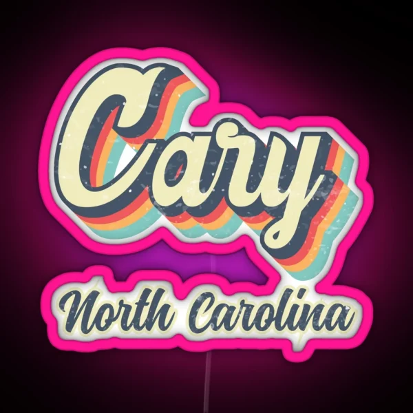 Cary Town North Carolina Retro Vintage 70s Rainbow RGB Neon Sign