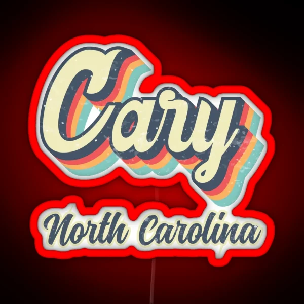 Cary Town North Carolina Retro Vintage 70s Rainbow RGB Neon Sign