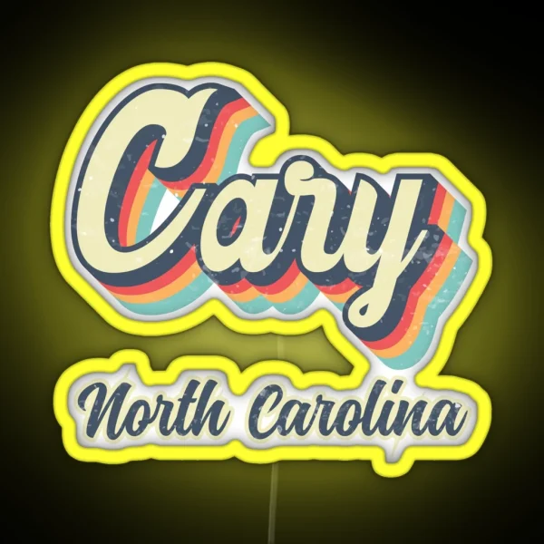 Cary Town North Carolina Retro Vintage 70s Rainbow RGB Neon Sign
