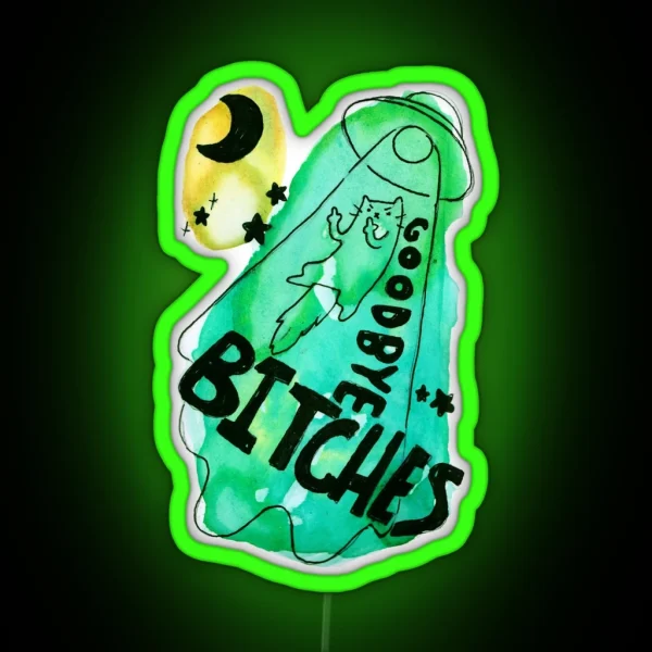 Cat Alien Abduction Goodbye Bitches RGB Neon Sign