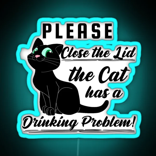 Cat Drinking Problem Black RGB Neon Sign