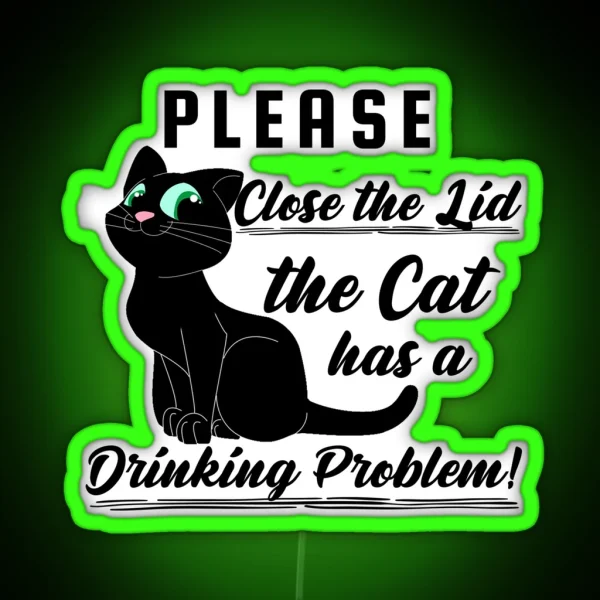 Cat Drinking Problem Black RGB Neon Sign