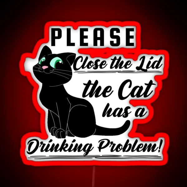 Cat Drinking Problem Black RGB Neon Sign