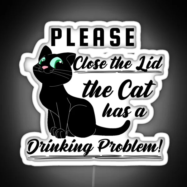 Cat Drinking Problem Black RGB Neon Sign