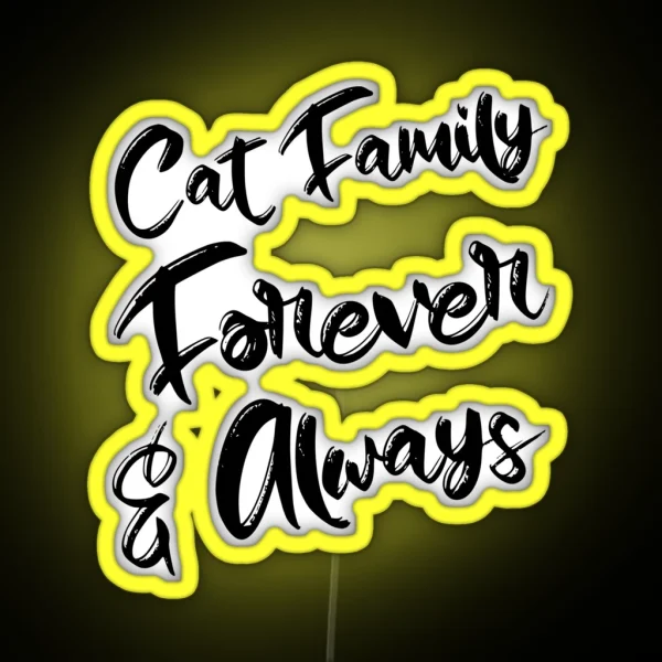 Cat Family Forever And Always RGB Neon Sign