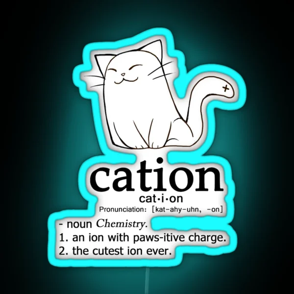 Cat Ion Science Puns RGB Neon Sign