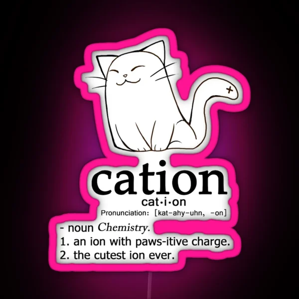 Cat Ion Science Puns RGB Neon Sign