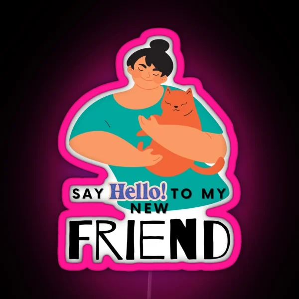 CAT Owners New Friend RGB Neon Sign