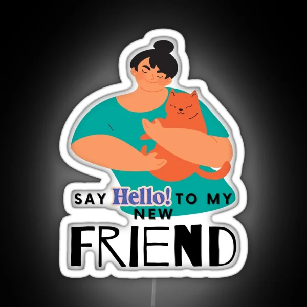 CAT Owners New Friend RGB Neon Sign