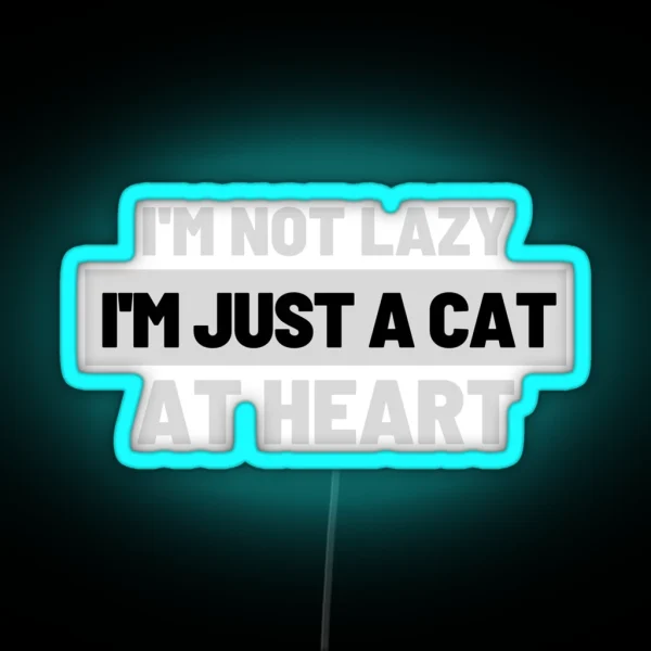 Cat Puns I M Not Lazy RGB Neon Sign