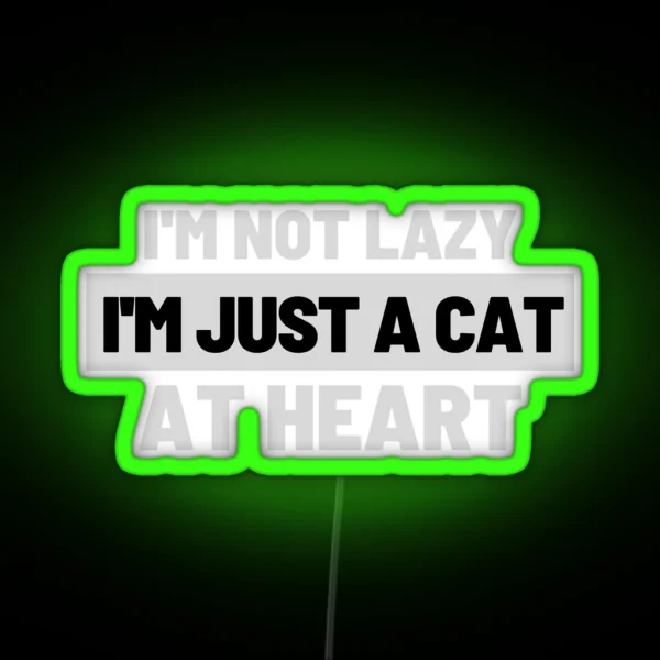Cat Puns I M Not Lazy RGB Neon Sign