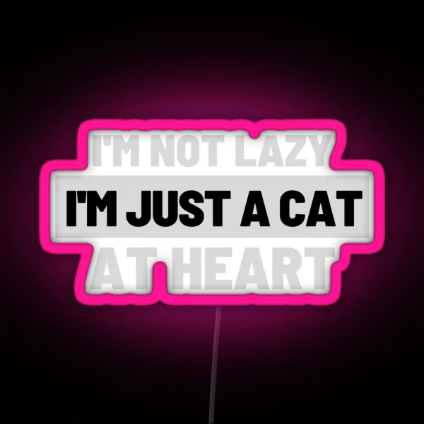 Cat Puns I M Not Lazy RGB Neon Sign