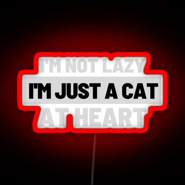Cat Puns I M Not Lazy RGB Neon Sign
