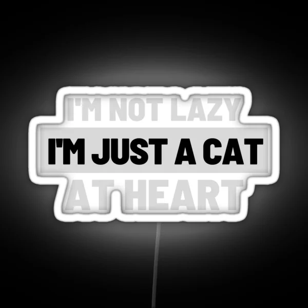 Cat Puns I M Not Lazy RGB Neon Sign